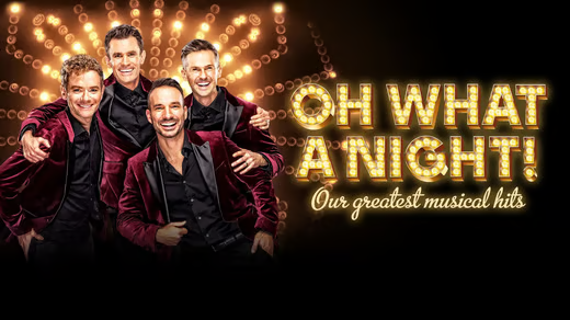 Oh What a Night – Our greatest musical hits!